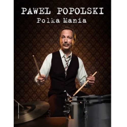 Pawel Popolski – „PolkaMania!“